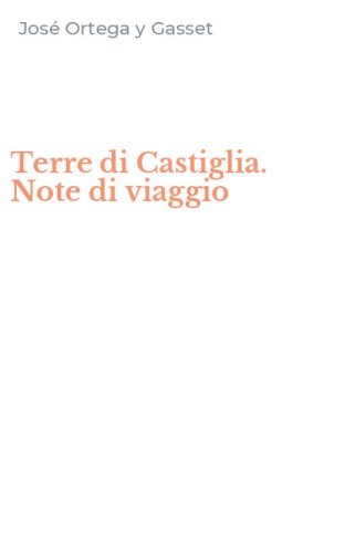 Terre di Castiglia. Note di viaggio