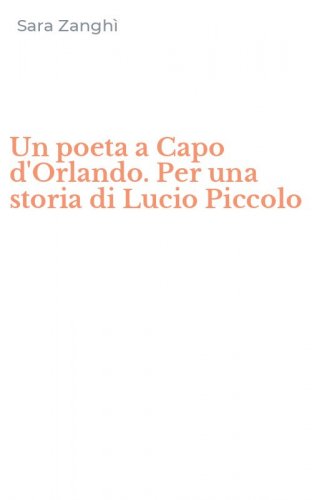 Un poeta a Capo d'Orlando. Per una storia di Lucio Piccolo
