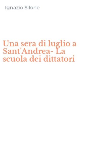 Una sera di luglio a Sant'Andrea-La scuola dei dittatori