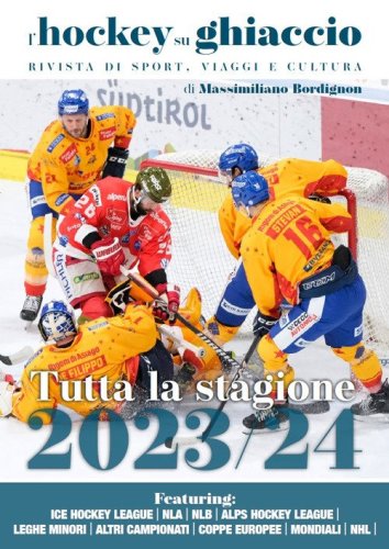 L'hockey su ghiaccio. Rivista di sport, viaggi e cultura. Tutta la stagione 2023-2024