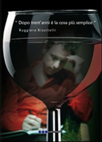 Dopo trent'anni &egrave; la cosa pi&ugrave; semplice