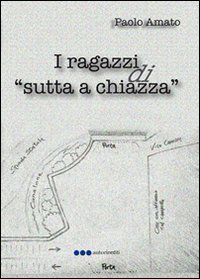 I ragazzi di &laquo;sutta a chiazza&raquo;