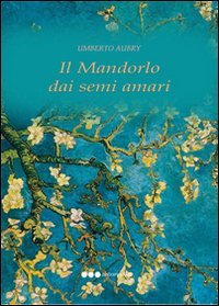 Il mandorlo dai semi amari