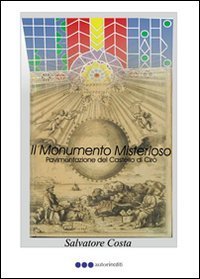 Il monumento misterioso. Pavimentazione del castello di Cir&ograve;