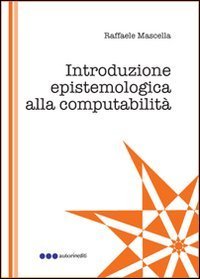 Introduzione epistemologica alla computabilit&agrave;