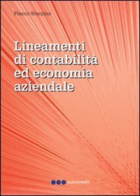 Lineamenti di contabilit&agrave; ed economia aziendale