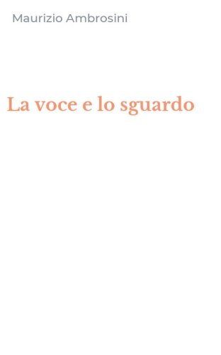 La voce e lo sguardo