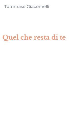 Quel che resta di te