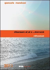 Ritornare al s&eacute; e... trovarsi. Riflessioni