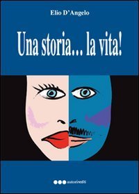 Una storia... &egrave; la vita