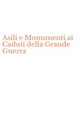 Asili e Monumenti ai Caduti della Grande Guerra