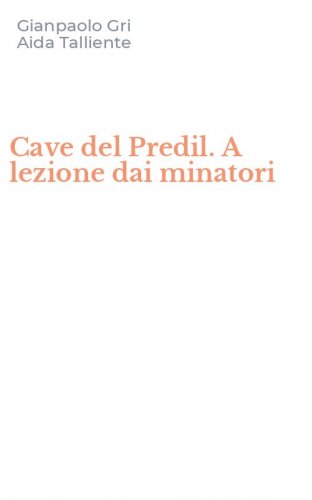 Cave del Predil. A lezione dai minatori