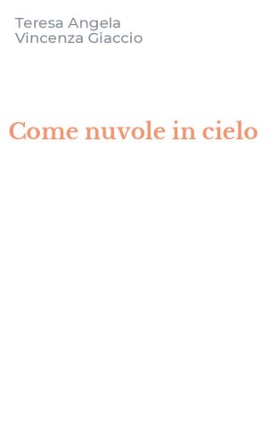 Come nuvole in cielo