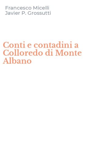 Conti e contadini a Colloredo di Monte Albano