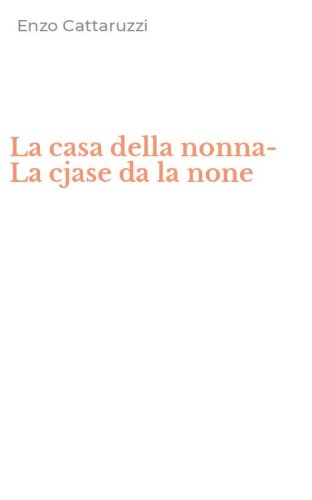 La casa della nonna-La cjase da la none