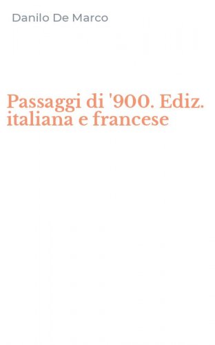 Passaggi di '900. Ediz. italiana e francese