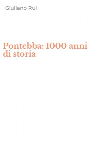 Pontebba: 1000 anni di storia