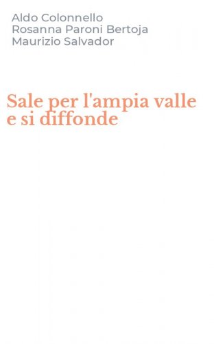 Sale per l'ampia valle e si diffonde