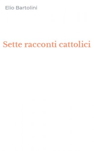 Sette racconti cattolici