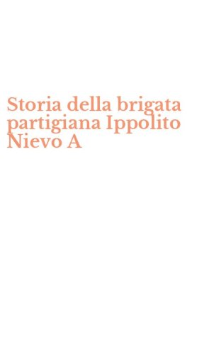 Storia della brigata partigiana Ippolito Nievo A