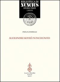Alexander Koyr&eacute; in incognito
