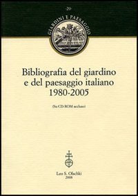 Bibliografia del giardino e del paesaggio italiano 1980-2005