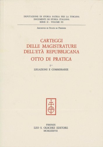 Carteggi delle magistrature dell'et&agrave; repubblicana. Otto di Pratica