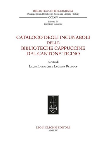 Catalogo degli incunaboli delle biblioteche cappuccine del Cantone Ticino