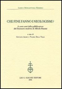 Che fine fanno i neologismi. A cento anni dalla pubblicazione del &laquo;Dizionario moderno&raquo; di Alfredo Panzini