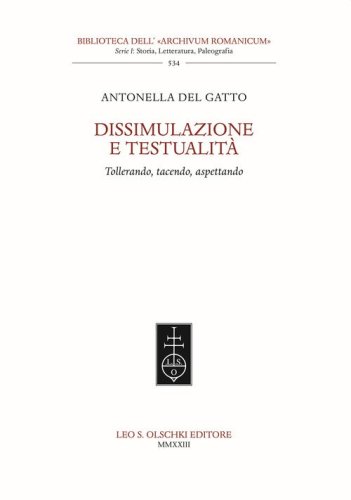 Dissimulazione e testualit&agrave;. Tollerando, tacendo, aspettando