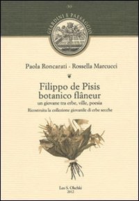 Filippo de Pisis botanico fl&acirc;neur. Un giovane tra erbe, ville, poesia. Ricostruita la collezione giovanile di erbe secche