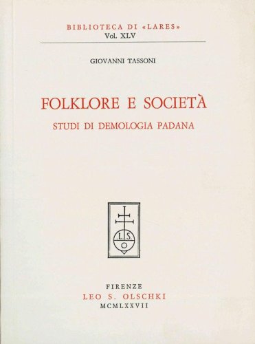 Folklore e societ&agrave;. Studi di demologia padana