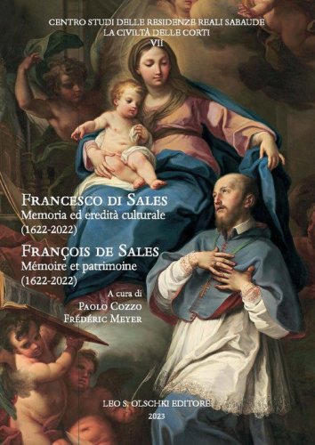 Francesco di Sales. Memoria ed eredit&agrave; culturale (1622-2022)-Fran&ccedil;ois de SalesM&eacute;moire et patrimoine (1622-2022)
