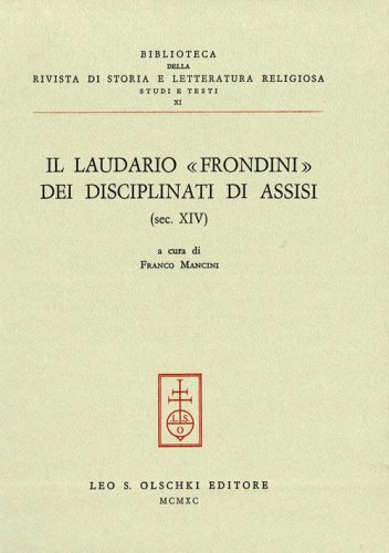 Il laudario &laquo;Frondini&raquo; dei disciplinati di Assisi (secolo XIV)