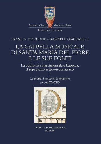 La cappella musicale di Santa Maria del Fiore e le sue fonti. La polifonia rinascimentale e barocca, il repertorio sette-ottocentesco