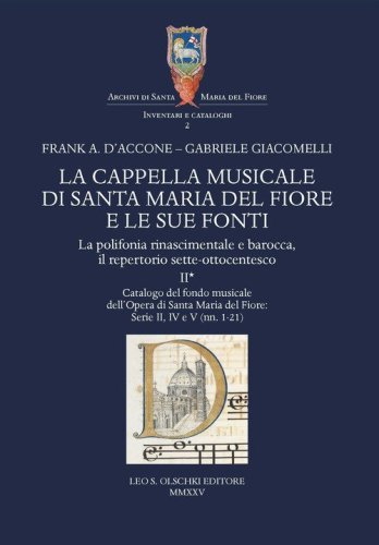 La cappella musicale di Santa Maria del Fiore e le sue fonti. La polifonia rinascimentale e barocca, il repertorio sette-ottocentesco