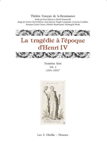 La tragedie &agrave; l'epoque d'Henri IV. Troisi&egrave;me s&eacute;rie