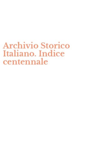 Archivio Storico Italiano. Indice centennale