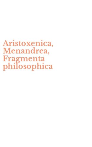 Aristoxenica, Menandrea, Fragmenta philosophica