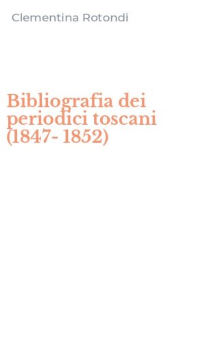 Bibliografia dei periodici toscani (1847-1852)