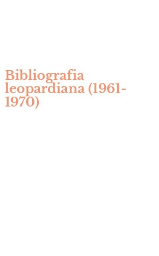 Bibliografia leopardiana (1961-1970)
