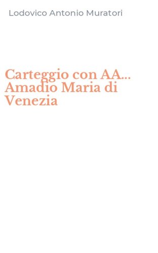 Carteggio con AA... Amadio Maria di Venezia