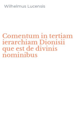 Comentum in tertiam ierarchiam Dionisii que est de divinis nominibus