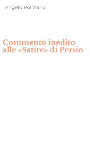 Commento inedito alle &laquo;Satire&raquo; di Persio