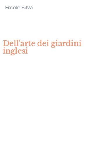 Dell'arte dei giardini inglesi