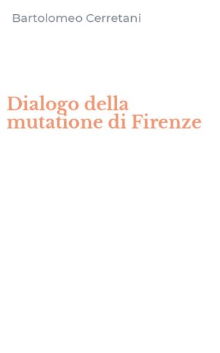 Dialogo della mutatione di Firenze