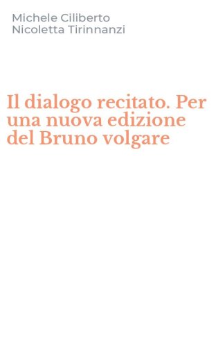 Il dialogo recitato. Per una nuova edizione del Bruno volgare