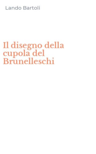 Il disegno della cupola del Brunelleschi