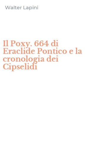 Il Poxy. 664 di Eraclide Pontico e la cronologia dei Cipselidi