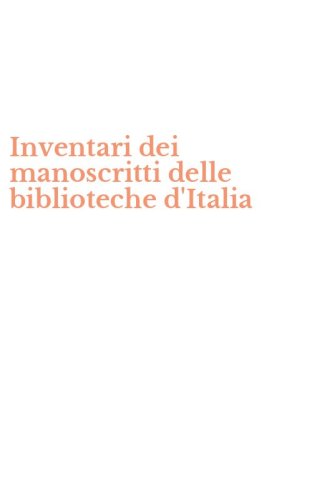 Inventari dei manoscritti delle biblioteche d'Italia